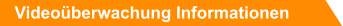 Videoüberwachung Informationen